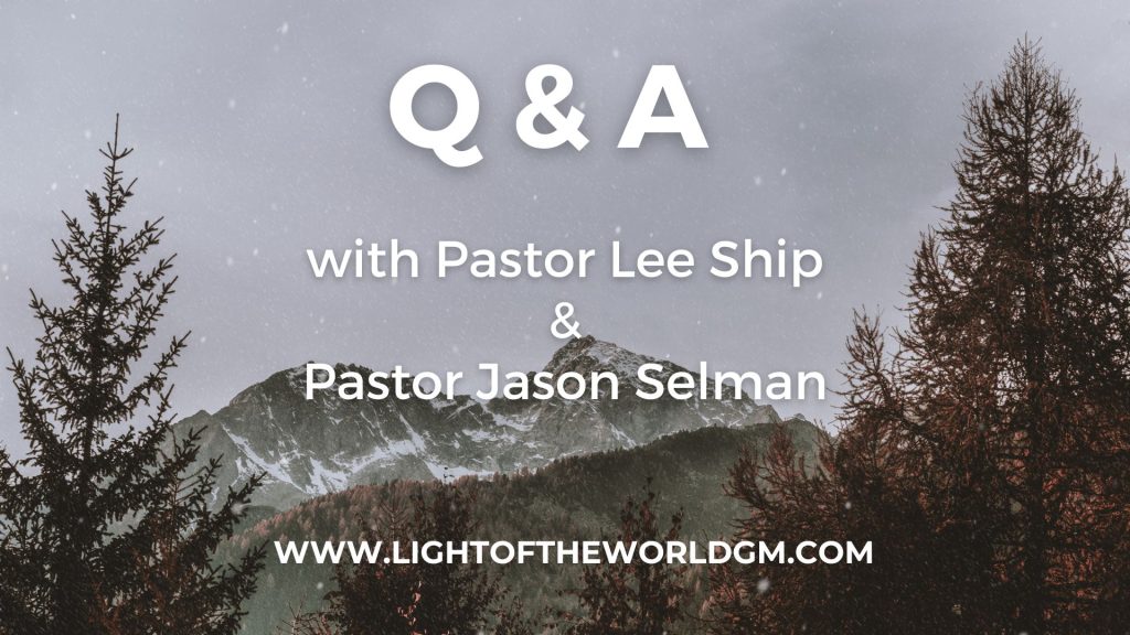 Q & A with Pastor Lee Ship & Pastor Jason Selman