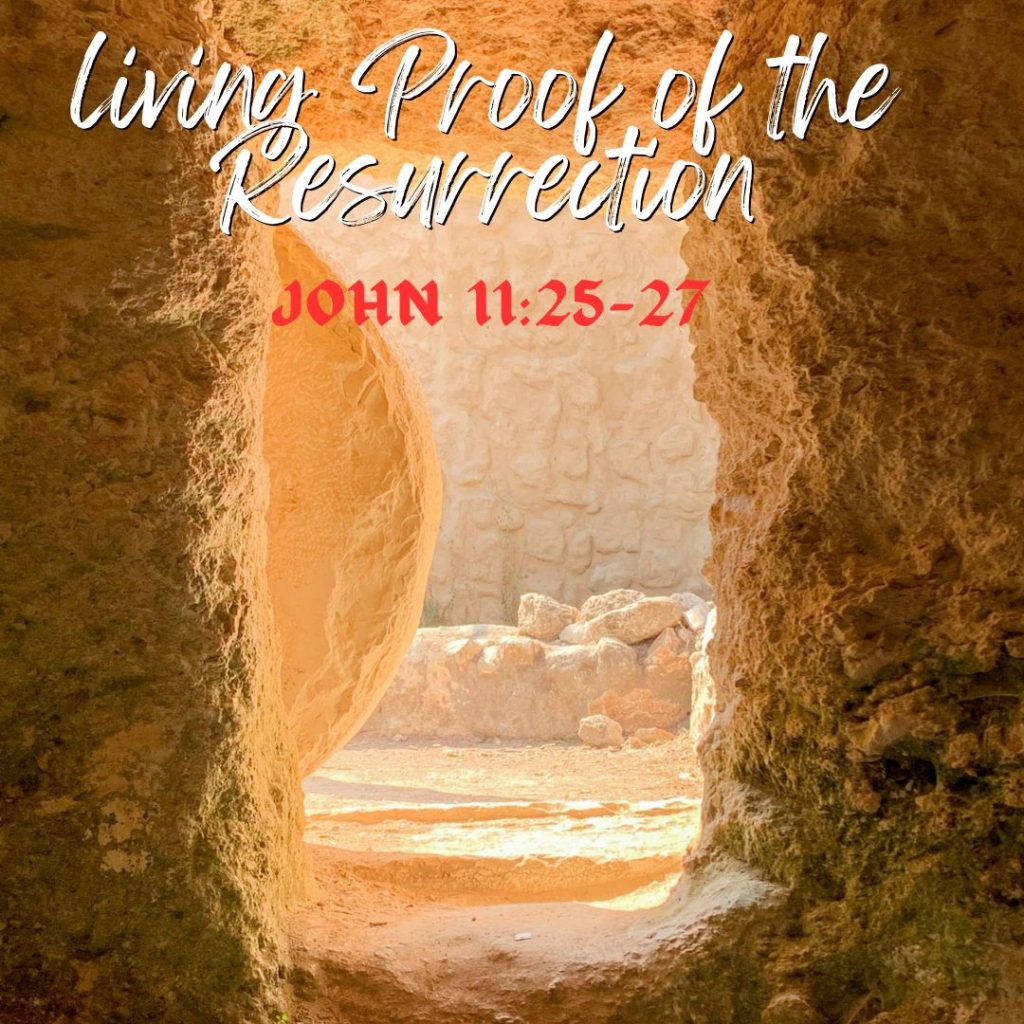 Living Proof Of The Resurrection